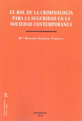 EL ROL DE LA CRIMINOLOGÍA PARA LA SEGURIDAD EN LA SOCIEDAD CONTEM