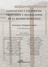 CONFLICTOS Y CICATRICES. FRONTERAS Y MIGRACIONES EN EL MUNDO HISPÁNICO