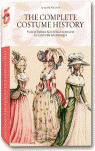 COMPLETE COSTUME HISTORY, THE (HISTORIA DE LA MODA Y EL VESTUARIO)