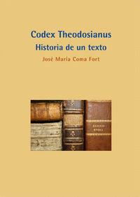 CODEX THEODOSIANUS. HISTORIA DE UN TEXTO
