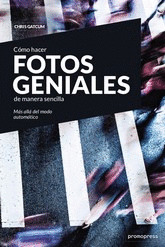 COMO HACER FOTOS GENIALES DE MANERA SENCILLA - MAS ALLA DEL MODO AUTOMATICO