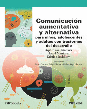 COMUNICACIÓN AUMENTATIVA Y ALTERNATIVA PARA NIÑOS, ADOLESCENTES Y ADULTOS CON TRASTORNOS Y ADULTOS CON TR