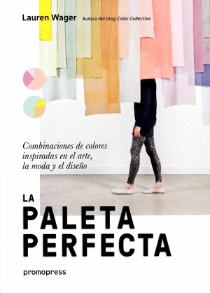 LA PALETA PERFECTA PARA DISEÑO GRÁFICO E ILUSTRACIÓN de CALDAS, SARA  978-84-17412-93-7