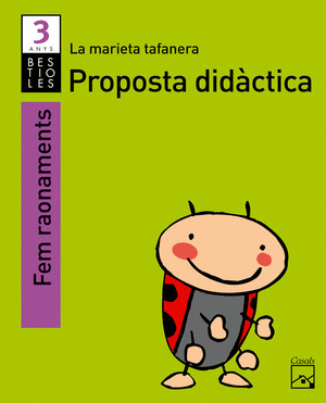 FEM RAONAMENTS 3 ANYS. PROPOSTA DIDÀCTICA. LA MARIETA TAFANERA. 2012