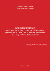 RÉGIMEN JURÍDICO DE LAS COOPERATIVAS DE CANTABRIA. ANÁLISIS DE LA LEY 6/2013, DE
