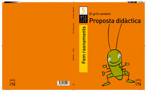 BESTIOLES, FEM RAONAMENTS, EL GRILL CANTAIRE, EDUCACIÓ INFANTIL, 5 ANYS. PROPOST