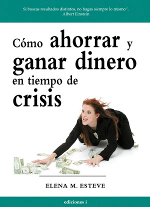 CÓMO AHORRA Y GANAR DINERO EN TIEMPOS DE CRISIS