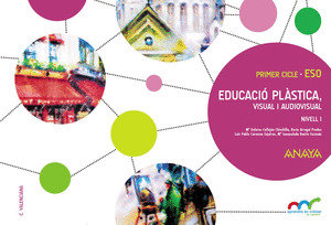 QUADERN D ' EDUCACIÓ PLÀSTICA, VISUAL I AUDIOVISUAL. NIVEL I.