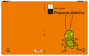 BICHITOS 5 AÑOS. PROPUESTA DIDÁCTICA. TILLO, EL GRILLO. 2012
