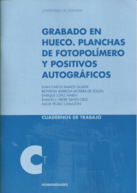 GRABADO EN HUECO PLANCHAS DE FOTOPOLÍMERO Y POSITIVOS AUTOGRÁFICOS