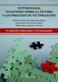 VICTIMOLOGÍA. UN ESTUDIO SOBRE LA VÍCTIMA Y LOS PROCESOS DE VICTIMIZACIÓN