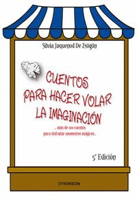 CUENTOS PARA HACER VOLAR LA IMAGINACIÓN
