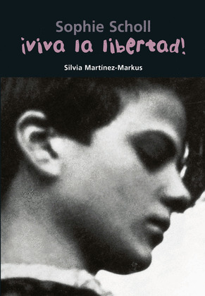 VIVA LA LIBERTAD (SOPHIE SCHOLL)