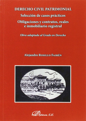DERECHO CIVIL PATRIMONIAL. SELECCIÓN DE CASOS PRÁCTICOS