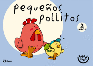 POLLITOS 2 AÑOS. TODOS AL NIDO