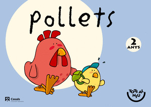POLLETS 2 ANYS. TOTS AL NIU