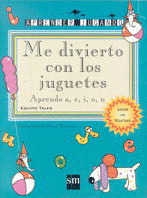 AJ-L. ME DIVIERTO CON LOS JUGUETES. APRENDO A, E, I, O, U