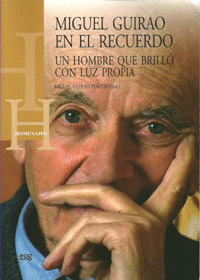 MIGUEL GUIRAO EN EL RECUERDO UN HOMBRE QUE BRILLO