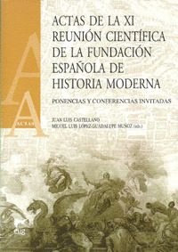 ACTAS DE LA XI REUNIÓN CIENTÍFICA DE LA FUNDACIÓN ESPAÑOLA DE HISTORIA MODERNA.