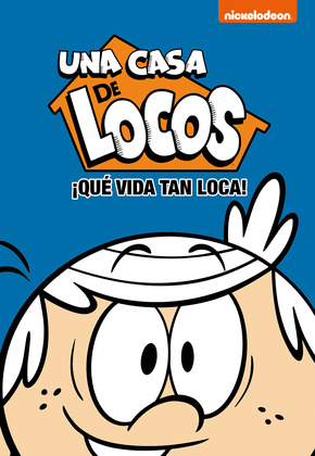 ¡QUÉ VIDA TAN LOCA!