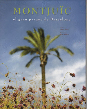 MONTJUIC GRAN PARQUE BARCELONA