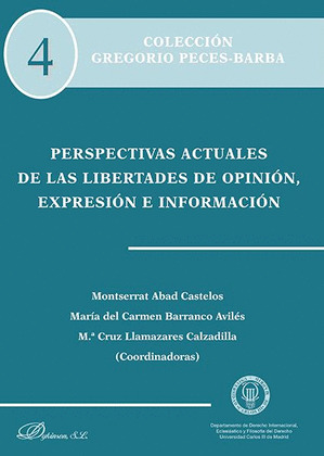 PERSPECTIVAS ACTUALES DE LAS LIBERTADES DE OPINIÓN, EXPRESIÓN E INFORMACIÓN