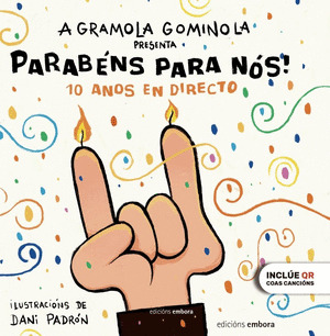 PARABENS PARA NOS (A GRAMOLA GOMINOLA