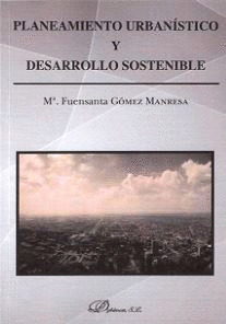 PLANTEAMIENTO URBANÍSTICO Y DESARROLLO SOSTENIBLE