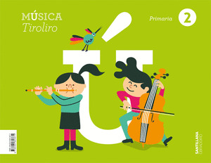 MÚSICA 2º PRIMARIA. TIROLIRO