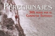 PEREGRINAJES. 365 PASOS POR EL CAMINO DE SANTIAGO (EDICION BILINGUE CASTELLANO-INGLES)