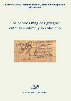 LOS PAPIROS MÁGICOS GRIEGOS: ENTRE LO SUBLIME Y LO COTIDIANO