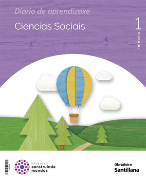 CIENCIAS SOCIAIS 1º PRIMARIA.  CONSTRUINDO MUNDOS