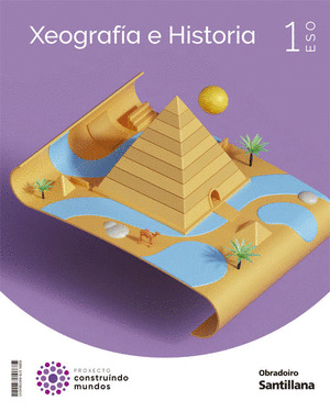 XEOGRAFIA E HISTORIA 1º ESO CONSTRUINDO MUNDOS
