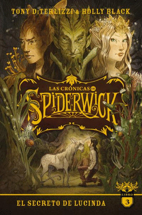 SECRETO DE LUCINDA, EL (LAS CRÓNICAS DE SPIDERWICK)