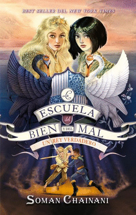 ESCUELA DEL BIEN Y DEL MAL VOL. 6: UN REY VERDADERO