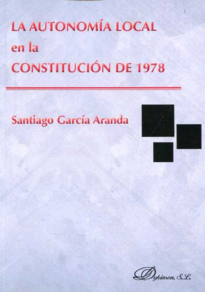 LA AUTONOMIA LOCAL EN LA CONSTITUCION DE 1978