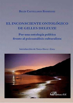 EL INCONSCIENTE ONTOLÓGICO DE GILLES DELEUZE