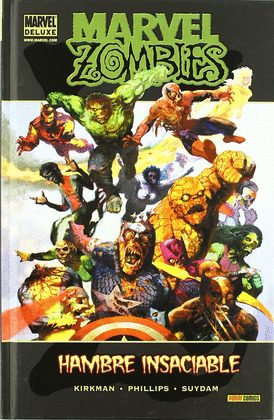 MARVEL ZOMBIES: HAMBRE INSACIABLE (MARVEL DELUXE)