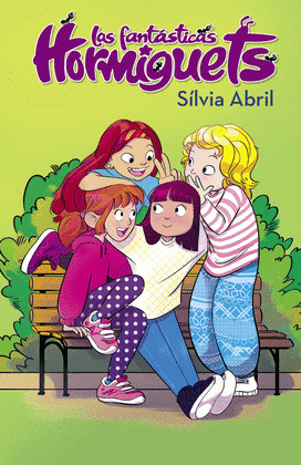 FANTÁSTICAS HORMIGUETS, LAS