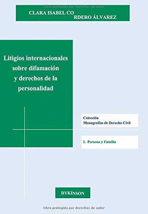 LITIGIOS INTERNACIONALES SOBRE DIFAMACION Y DERECHO DE LA PERSONALIDAD