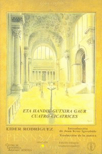 ETA HANDIK GUTXIRA GAUR / CUATRO CICATRICES