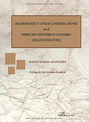 MATRIMONIO Y OTRAS UNIONES AFINES EN EL DERECHO HISTORICO NAVARRO. SIGLOS VIII-X