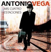 ANTONIO VEGA: MIS CUATRO ESTACIONES