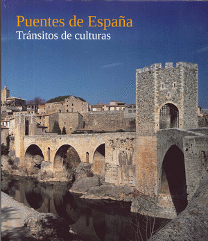 PUENTES DE ESPAÑA: TRANSITOS DE CULTURAS