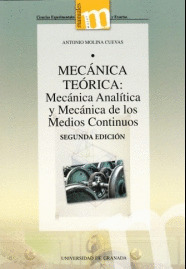 MECÁNICA TEÓRICA:  MECÁNICA ANALÍTICA Y MECÁNICA DE LOS MEDIOS CONTINUOS.