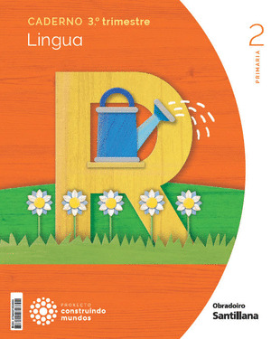 CADERNO LINGUA 2º PRIMARIA 3º TRIMESTRE. CONSTRUINDO MUNDOS