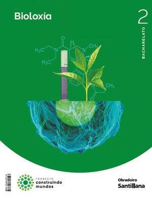 BIOLOXIA E XEOLOXIA 2 BACHARELATO CONSTRUINDO MUNDOS
