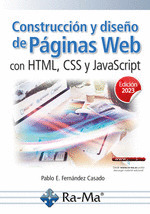 CONSTRUCCIÓN Y DISEÑO DE PAGINAS WEB CON HTML, CSS Y JAVASCRIPT. EDICIÓN 2023