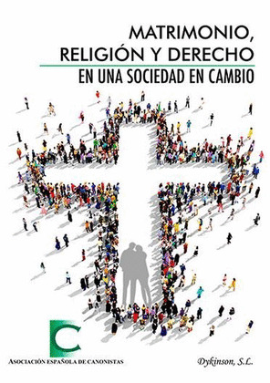 MATRIMONIO, RELIGIÓN Y DERECHO EN UNA SOCIEDAD EN CAMBIO