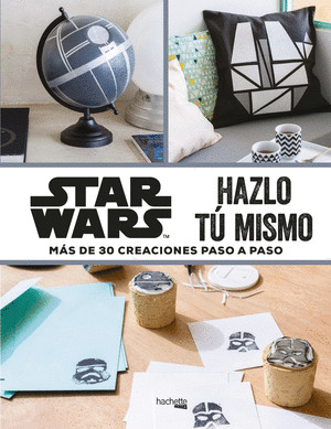 STAR WARS. HAZLO TÚ MISMO